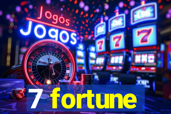 7 fortune