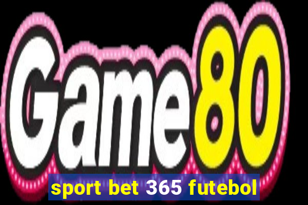 sport bet 365 futebol