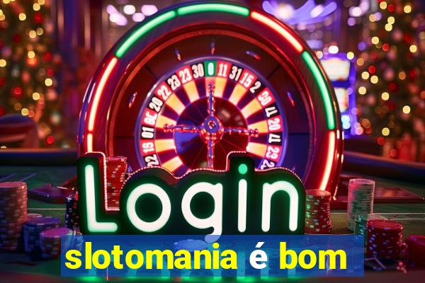 slotomania é bom