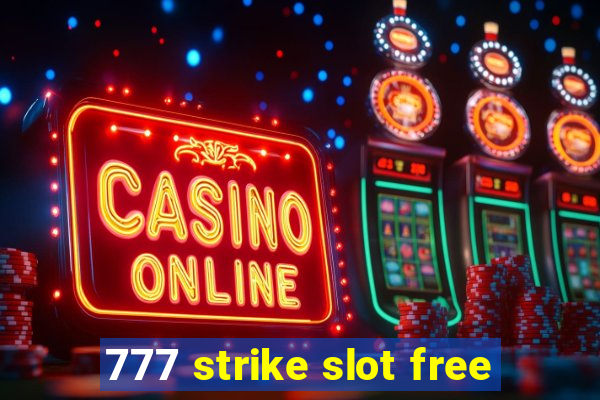 777 strike slot free