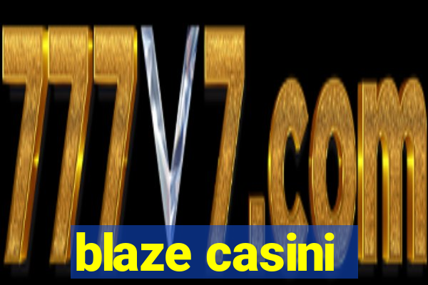 blaze casini