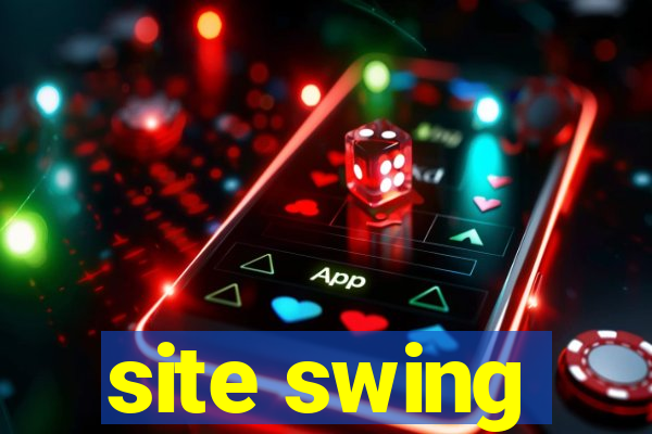 site swing