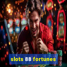 slots 88 fortunes