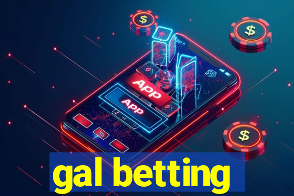 gal betting