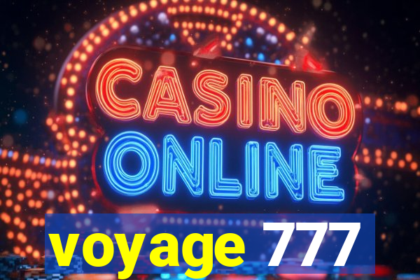 voyage 777