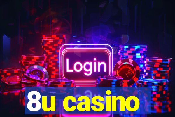 8u casino