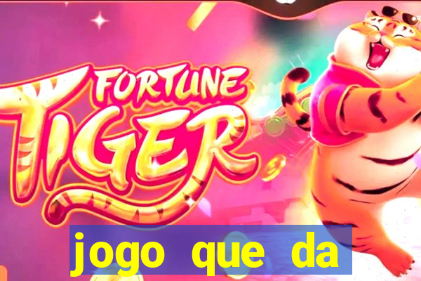 jogo que da dinheiro sem deposito