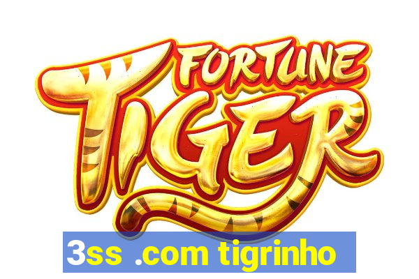 3ss .com tigrinho