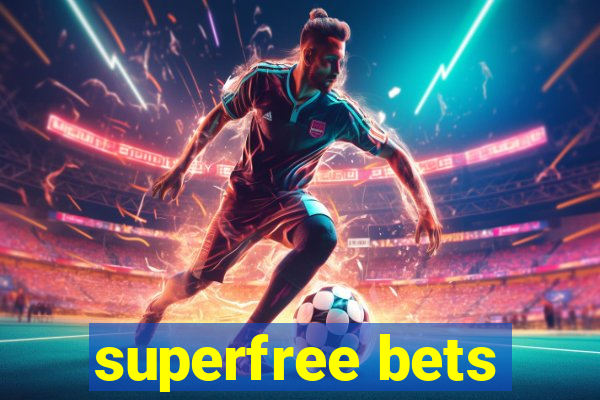 superfree bets