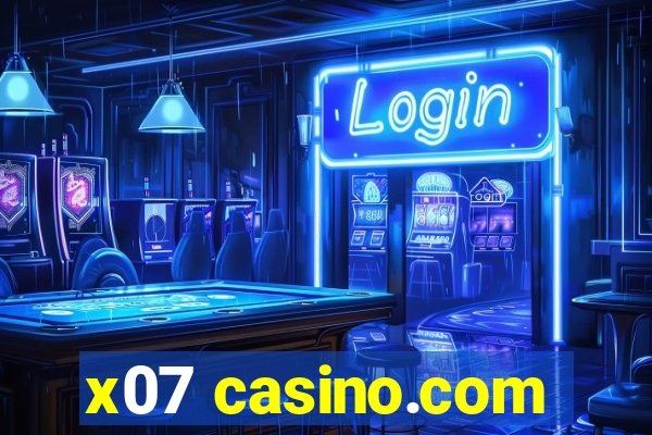 x07 casino.com