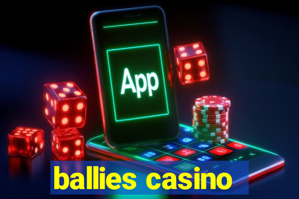 ballies casino