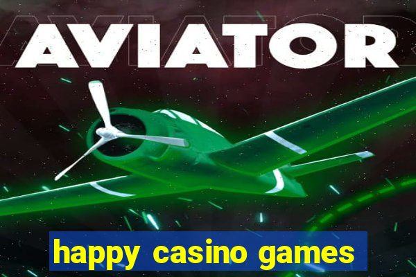 happy casino games