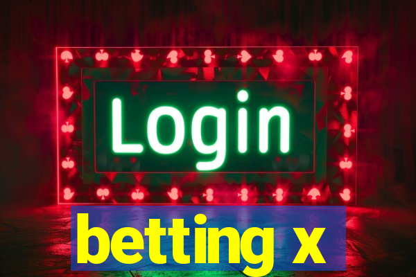 betting x