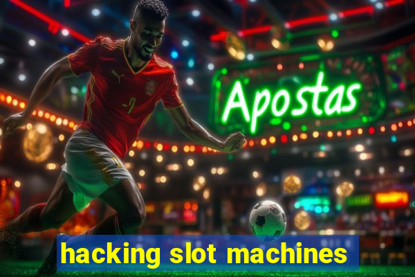 hacking slot machines