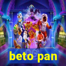 beto pan