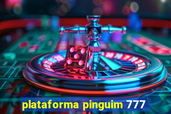 plataforma pinguim 777