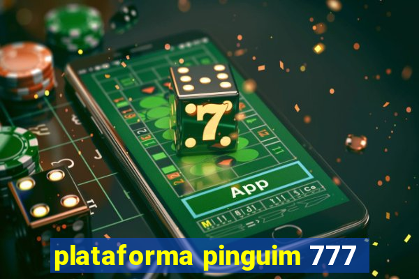 plataforma pinguim 777