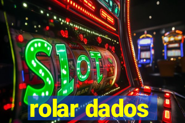 rolar dados