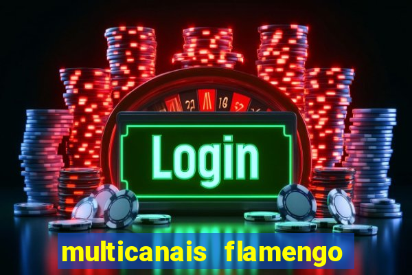 multicanais flamengo x bolivar