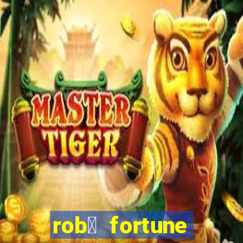 rob么 fortune tiger whatsapp