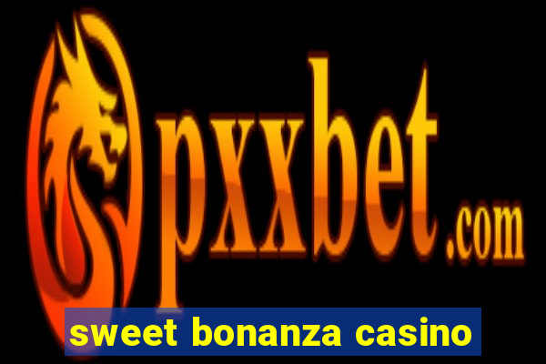 sweet bonanza casino