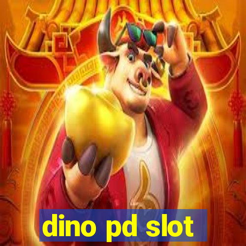 dino pd slot