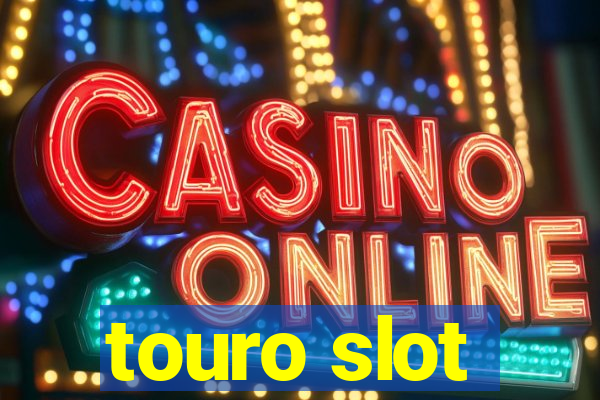 touro slot