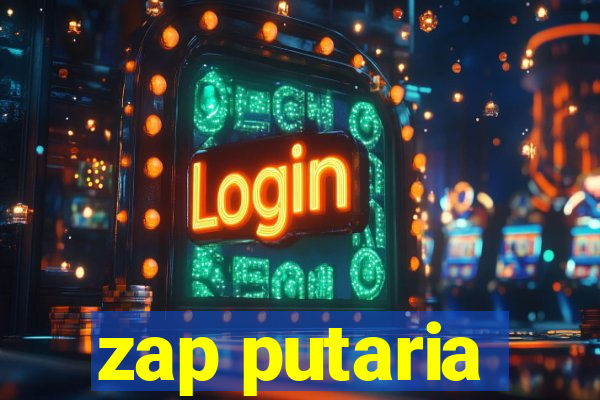 zap putaria