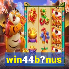 win44b?nus