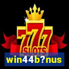 win44b?nus