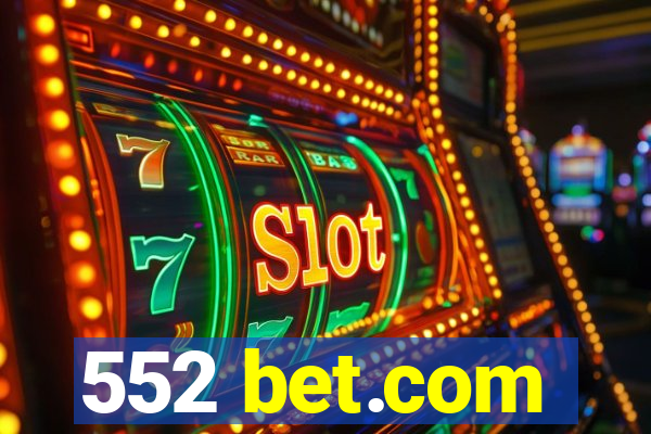 552 bet.com