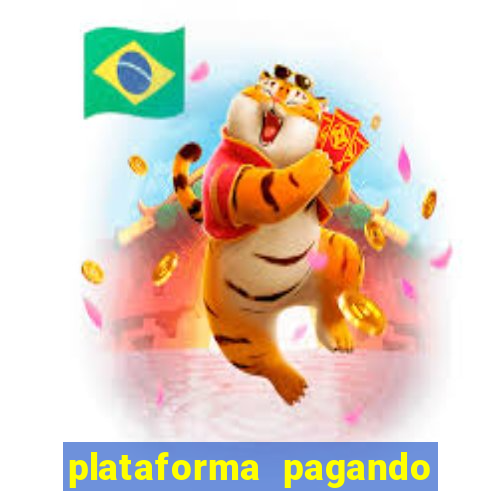 plataforma pagando no cadastro fortune tiger