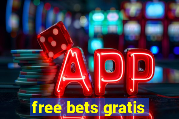 free bets gratis