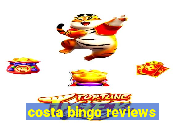 costa bingo reviews