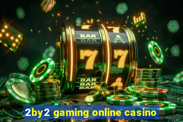 2by2 gaming online casino