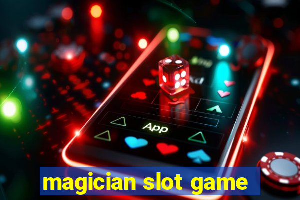 magician slot game