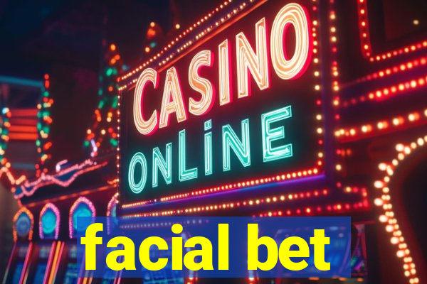 facial bet