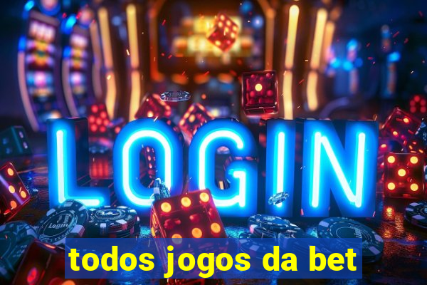 todos jogos da bet