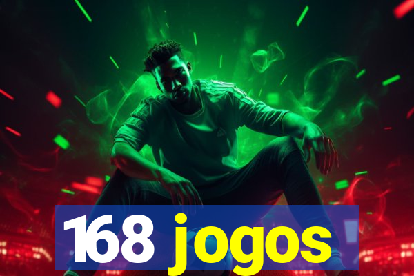 168 jogos