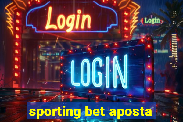 sporting bet aposta