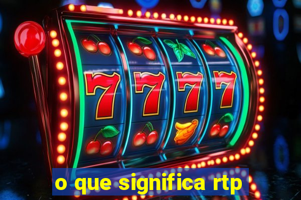 o que significa rtp