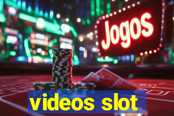 videos slot