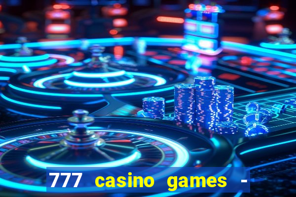 777 casino games - slots games