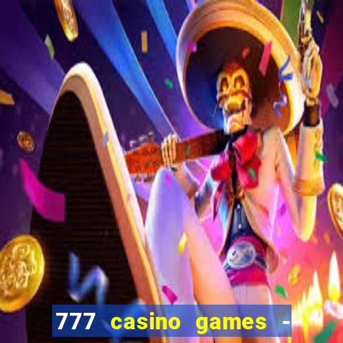 777 casino games - slots games