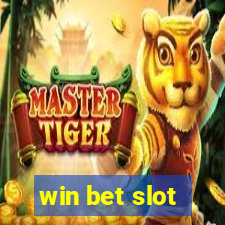 win bet slot