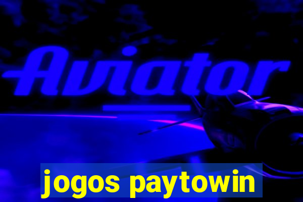 jogos paytowin