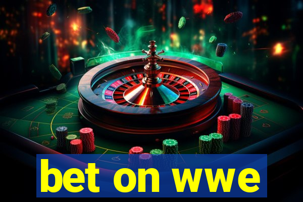 bet on wwe