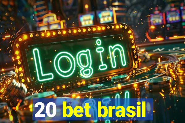 20 bet brasil