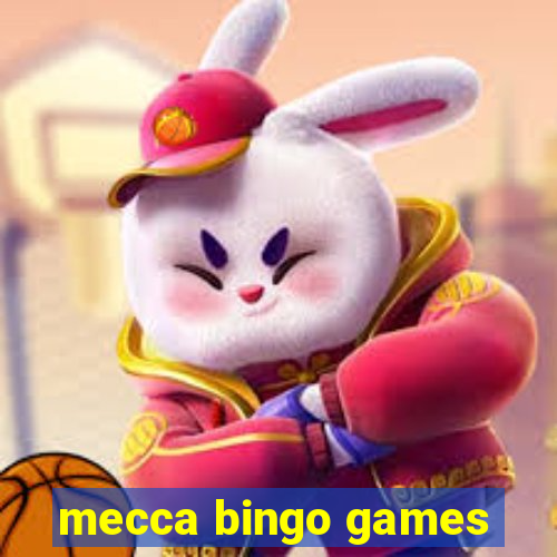 mecca bingo games