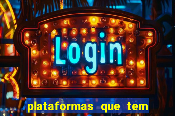 plataformas que tem fortune tiger